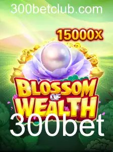 Descubra BlossomofWealth: O Novo Fenômeno dos Jogos com 300bet
