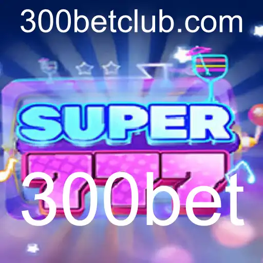 Explorando o Fascinante Mundo do Super777 com 300bet